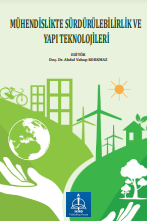MÜHENDİSLİKTE SÜRDÜRÜLEBİLİRLİK VE YAPI TEKNOLOJİLERİ